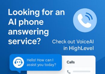 looking for an ai call answering system. VoiceAI in HighLevel coudl be the solution