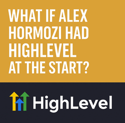 what if alex hormozi had highlevel at the start