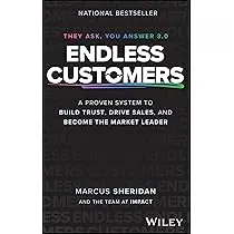 endless customers by marcus sheridan
