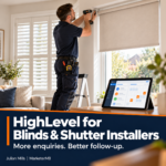 HighLevel CRM for Blinds & Shutter Installers